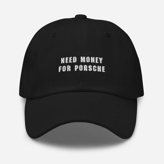 Need Money for Porsche Dad hat